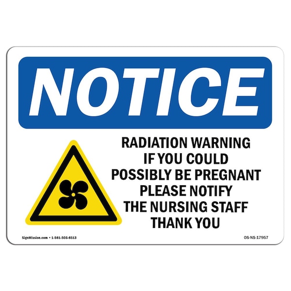 OSHA Sign, Radiation Warning If You Could With Symbol, 18in X 12in Aluminum, 18" W, 12" H, Landscape